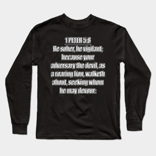 1 Peter 5:8 Long Sleeve T-Shirt